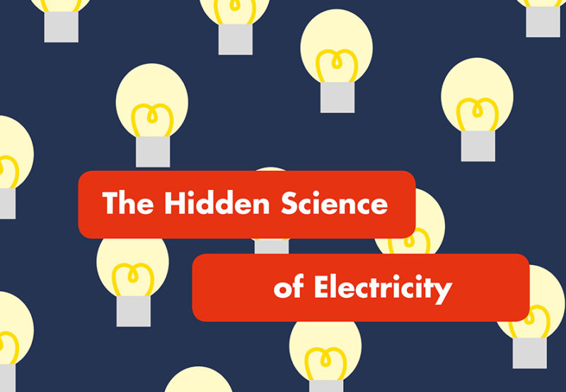 hidden science behind electricity