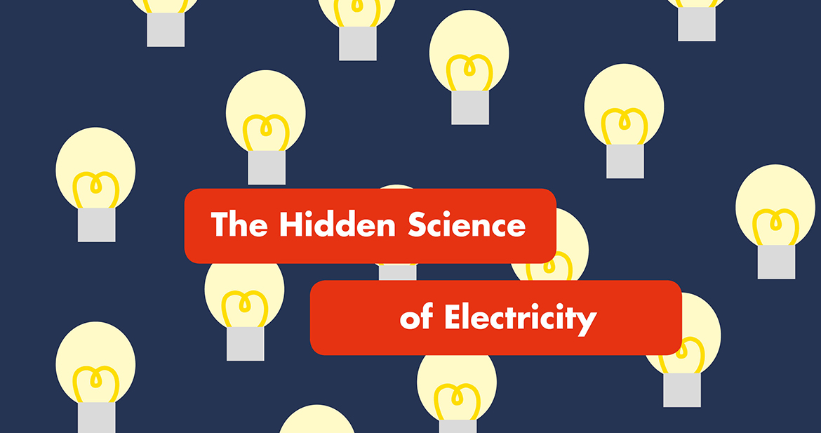 hidden science behind electricity