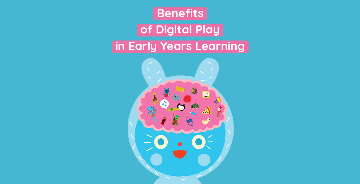 The benefits of digital play in early years learning banner